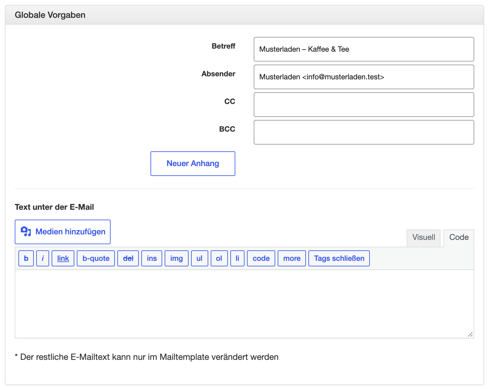 Kasten „Globale Vorgaben“ mit Betreff, Absender, CC, BCC und Text unter der E-Mail